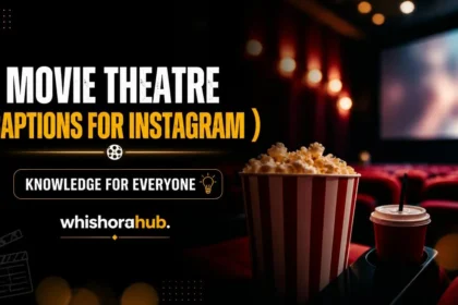 Movie Theatre Captions for Instagram